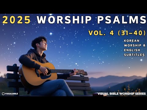 Psalms 31–40 Worship | 2 Hour Prayer & Bible Music | Christian CCM Psalm Meditations
