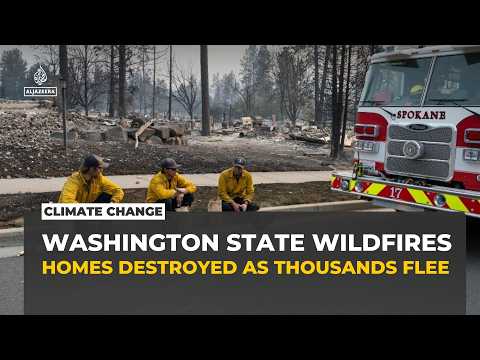 Wildfires in Washington State force tens of thousands to flee
