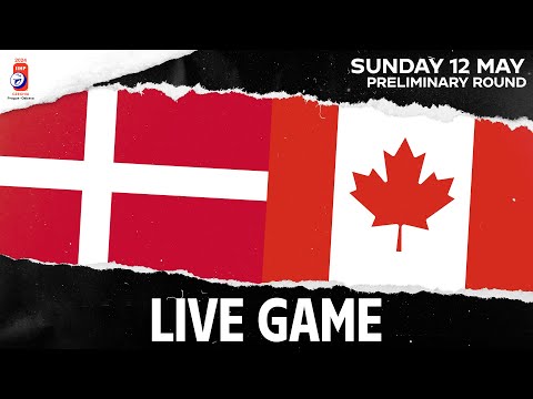 LIVE | Denmark vs. Canada | 2024 #IIHFWorlds