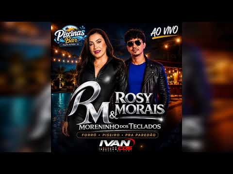 ROSY MORAIS GRAVAÇÃO AO VIVO NO PISCINAS BAR - ENGENHO DOS BELÉM ,IPU - CE JULHO DE 2026