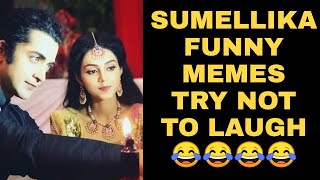 Sumellika funny memes  Sumedh and Mallika singh fu