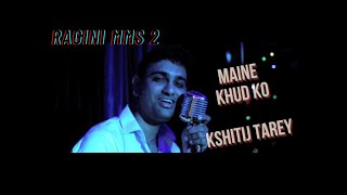 Maine khud ko (Unplugged) - Kshitij Tarey