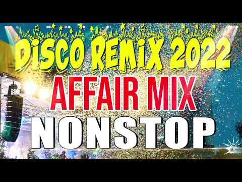 NONSTOP DISCO AFFAIR MIX 2022   FAMILY AFFAIR REMIX DJ BRYAN M MUSIC 2022