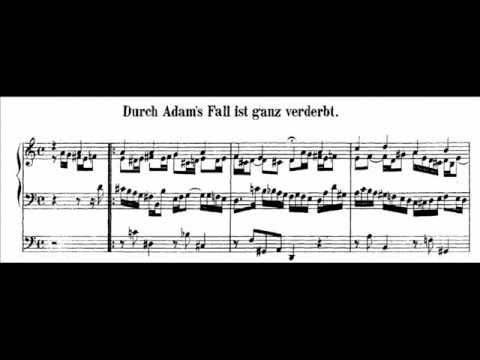 J.S. Bach - BWV 637 - Durch Adams Fall ist ganz verderbt