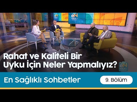 En Sağlıklı Sohbetler | Rahat ve Kaliteli Bir Uyku İçin Neler Yapmalıyız?
