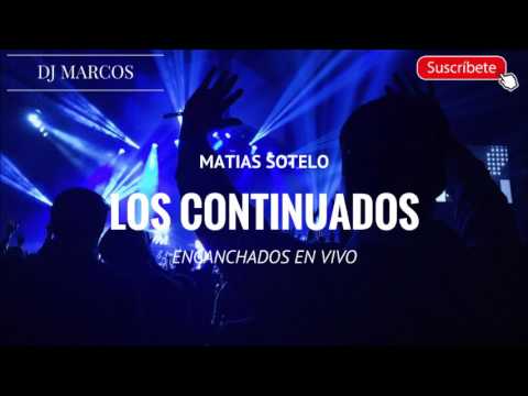 Los Continuados - Enganchados En Vivo [Plaza]