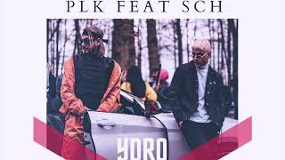 Plk feat Sch - Hier (Ydro Prod)