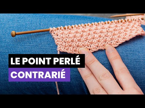 Comment tricoter le point perlé contrarié