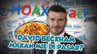 Hoax or Fact: David Beckham Makan Mie Goreng di Pasar?