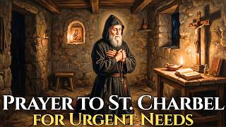 Powerful Prayer to St. Charbel for Urgent Needs