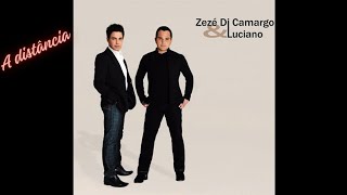 A distância - Zezé Di Camargo & Luciano (2008)