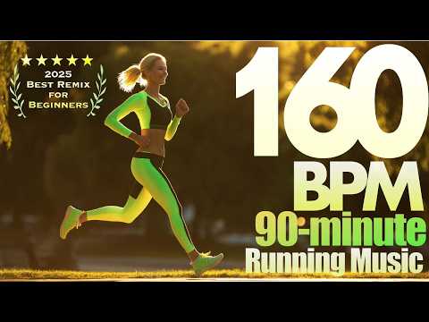 90-Minute 160BPM Running Music | 2025 Best Remix | Start Running with Perfect Rhythm & Easy Tempo