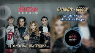 Download lagu DJ DanDy - Beggin (Sampling from Måneskin - Beggin') (Bachata version) mp3
