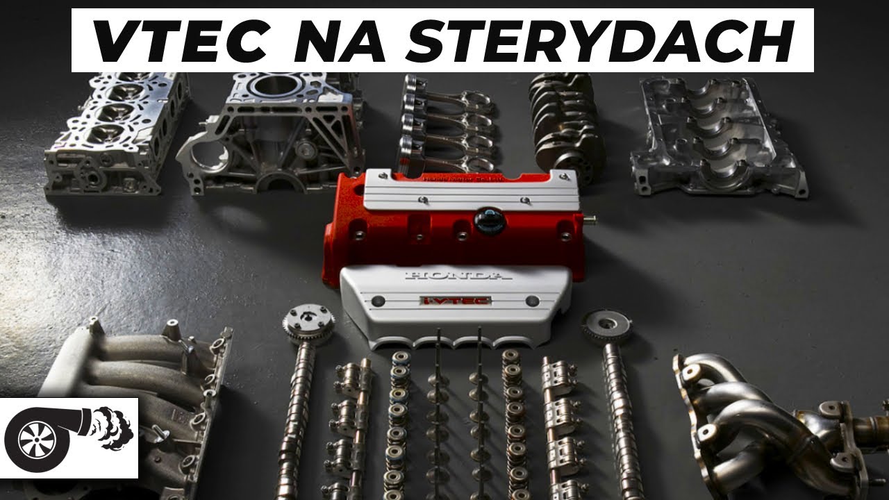 Dlaczego K20 i K24 to najlepsze czterocylindrowe silniki świata? Jak DOKŁADNIE działa VTEC?