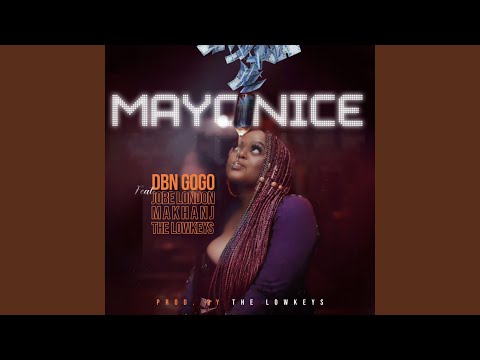 Mayonice (feat. Jobe London, Makhanj & the LowKeys)