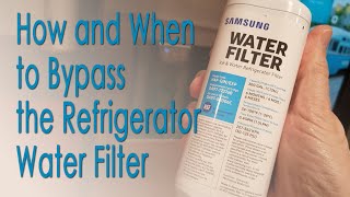 HOW TO BYPASS SAMSUNG REFRIGERATOR WATER FILTER