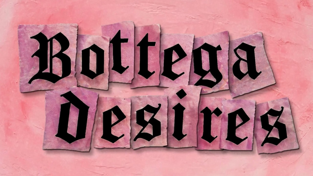 Bottega Desires