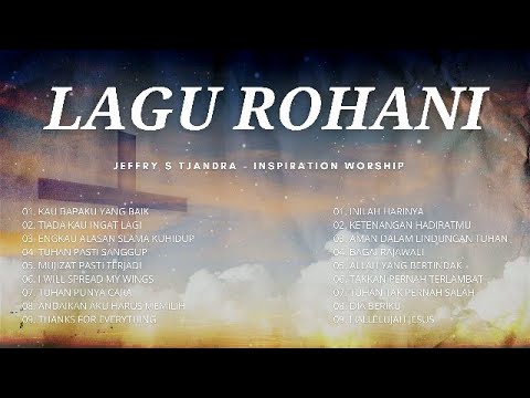 LAGU ROHANI MENYENTUH HATI | PLAYLIST LAGU Jeffry S Tjandra | LAGU ROHANI TERPOPULER | SAAT TEDUH