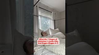 What the 7 Stages of Alzheimer’s Looks Like: End Stages (6-7)