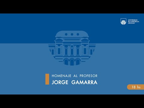 Homenaje al Dr. Jorge Gamarra