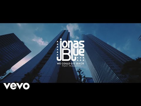 Jonas Blue - We Could Go Back ft. Moelogo (Official Video)