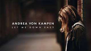 Andrea von Kampen   Let me down easy