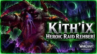 KİTH'İX HEROİC RAİD REHBER/ HEROİC GUİDE / #worldwarcraft #raid #heroic #rehber
