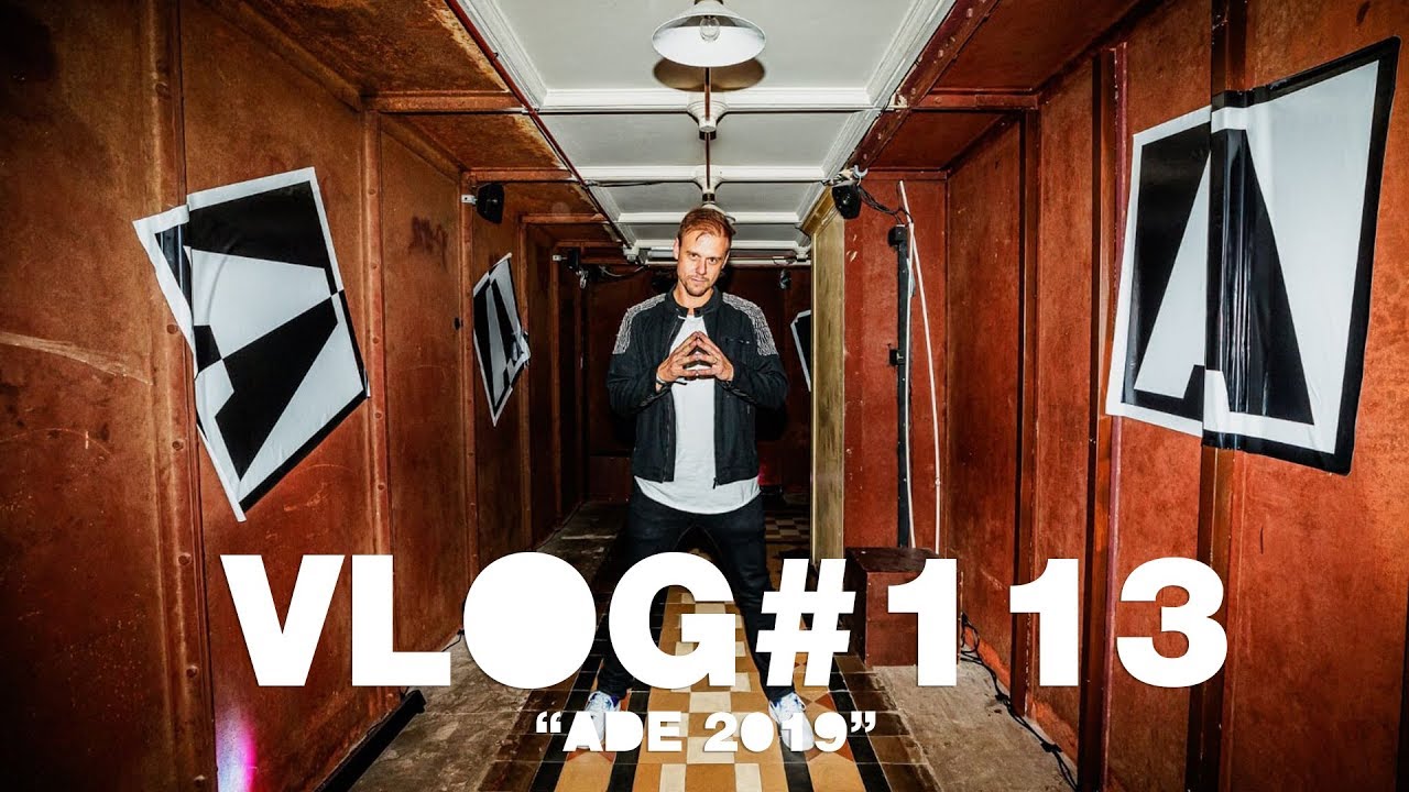 Armin VLOG #113 - ADE 2019