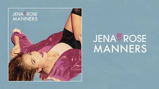 Jena Rose - Manners (Official Audio)
