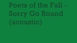 Poets of the fall - Sorry go &#39;round (acoustic)