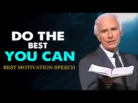 Jim Rohn - Do The Best You Can - Best Motivational Speech Video