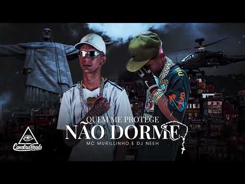 Menor de 18 - Quem Me Protege Não Dorme - Dj Neeh, Mc Murillinho