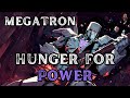 Megatron - Hunger for Power | Metal Song | Transformers | Community Request
