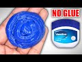 NO GLUE NO BORAX VASELINE SLIME How To Make Slime With Vaseline Without Glue Or Borax Slime ASMR