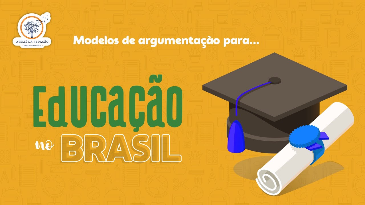 Modelos de argumentação para uma redação sobre "educação no Brasil"?