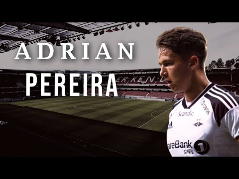 ADRIAN NILSEN PEREIRA● HIGHLIGHTS/ROSENBORG BK ● 2021/22