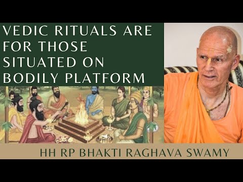 Vedic rituals are for those situated on bodily platform | Srimad Bhagavatam 4.20.6