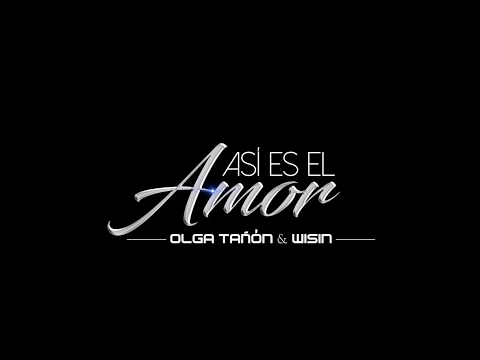 Olga Tañón, Wisin - Así Es el Amor (Video Lyric)