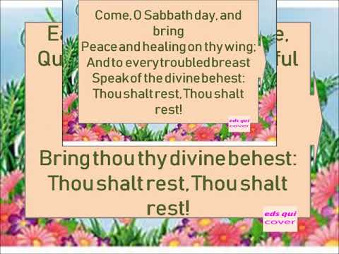 387 – Come, O Sabbath Day