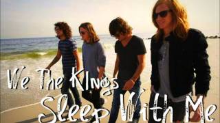 We The Kings - Sleep With Me (Lyrics In Description)