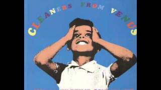 Cleaners From Venus - Drowning Butterflies