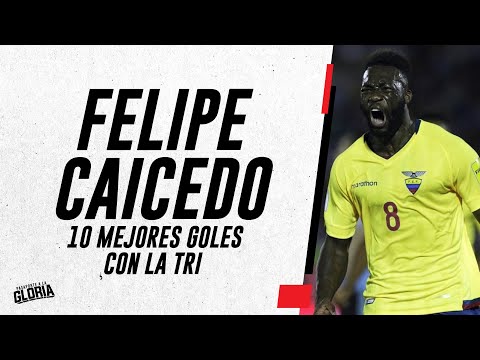 FELIPE CAICEDO FICHA POR BARCELONA, LOS 10 MEJORES GOLES DE FELIPAO EN LA TRI 🇪🇨⚽️