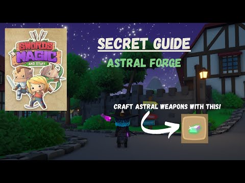 How to Find the Astral Forge in Swords 'n Magic and Stuff | Complete Guide