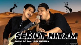 Download lagu FAHMI BO feat YOGI ANDRIAN ( Cover ) SEMUT HITAM - God Bless mp3