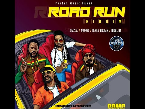 Road Run Riddim (Mix) PayDay Music / Sizzla, Munga, HiKaliba, Beres Brown.