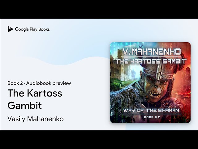 Vídeo relacionado con El Gambito de Kartoss (La senda del Chamán Libro 2): Serie LitRPG