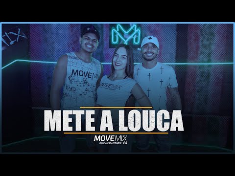 METE A LOUCA - ROGERINHO  ( Coreografia Move mix )