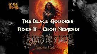 CRADLE OF FILTH - The Black Goddess Rises II