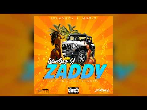 IslanBoy J - Zaddy (Official Audio)