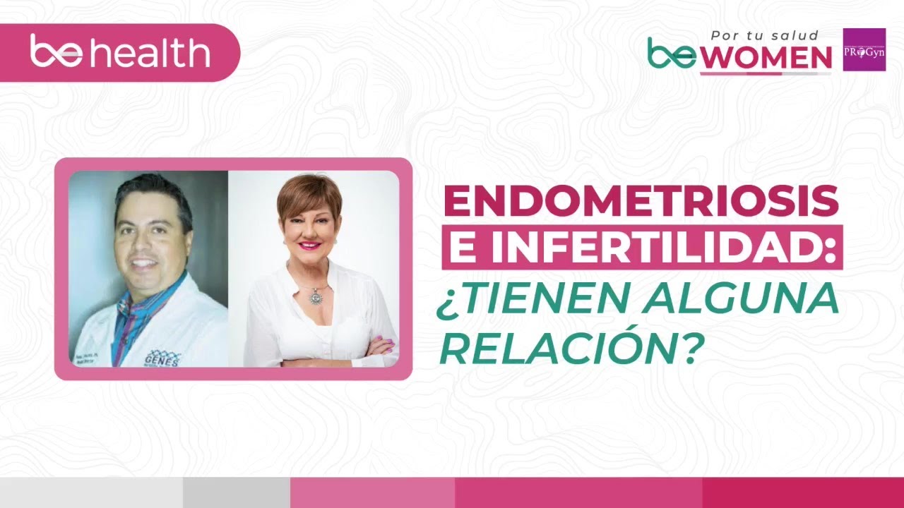 ¿Cuál es la relación de la ENDOMETRIOSIS e INFERTILIDAD?